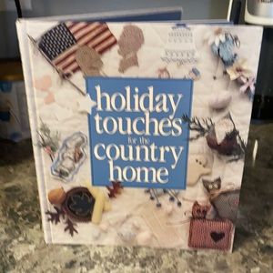 Holiday Touches for the Country Home. Book includes crafts for 8 holidays.